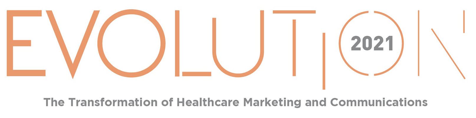 Evolution 2021: The Transformation of Healthcare Marketing and Communications
